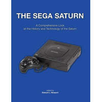  The Sega Saturn: A Comprehensive Look at the History and Technology of the Saturn – Edward L Newport