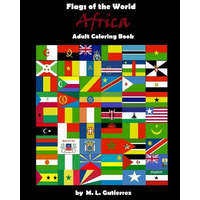 Flags of the World Series (Africa), adult coloring book – M L Gutierrez
