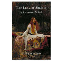  The Lady of Shalott: A Victorian Ballad – Alfred Tennyson