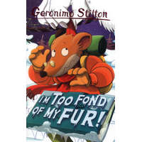  I'm Too Fond of My Fur! – Geronimo Stilton