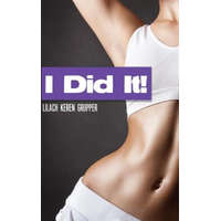  I Did It!: Tummy Tuck Surgery - An Intimate Guide – Lilach Keren-Gruper