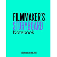  Filmmakers Storyboard Notebook: Cinema Notebooks for Cinema Artists – Juan Sebastian Valencia