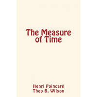  The Measure of Time – Henri Poincare,Theo B Wilson