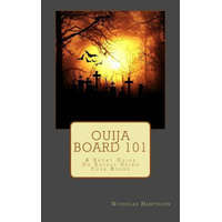 Ouija Board 101: A Short Guide On Safely Using Your Board – Nicholas Hawthorn