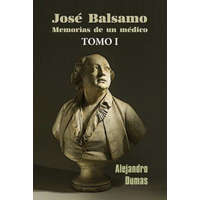  José Balsamo, memorias de un médico – Alejandro Dumas