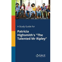  Study Guide for Patricia Highsmith's the Talented Mr Ripley – Cengage Learning Gale