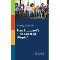  Study Guide for Tom Stoppard's The Coast of Utopia – Cengage Learning Gale