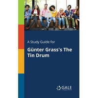  Study Guide for Gunter Grass's the Tin Drum – Cengage Learning Gale