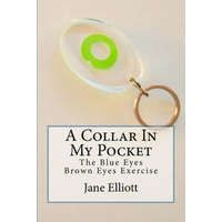 A Collar In My Pocket: Blue Eyes/Brown Eyes Exercise – Jane Elliott