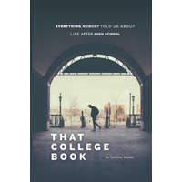  That College Book: Everything Nobody Told Us About Life After High School – Timothy Snyder