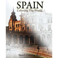 Spain Coloring The World: Sketch Coloring Book – Anthony Hutzler