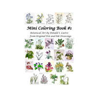  Mini Botanical Art Coloring Book: Pen & Ink Drawings – Donald S Castro