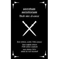  Secretum Secretorum: Kitab Sirr Al-Asrar – Pseudo Aristotle,Robert Copeland,Tarl Warwick