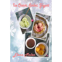 Ice Cream, Sorbet, Yogurt – Elena Malec