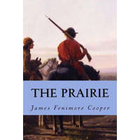  The Prairie – James Fenimore Cooper,Editorial Oneness