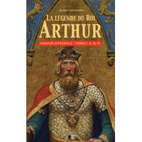  La Légende du Roi Arthur - Version Intégrale Tomes I, II, III, IV – Jacques Boulenger