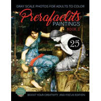  PreRafaelits Paintings: Coloring Book for Adults, Book 2, Boost Your Creativity and Focus – Vintage Studiolo
