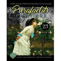 PreRafaelits Paintings: Coloring Book for Adults, Book 6, Boost Your Creativity and Focus – Vintage Studiolo