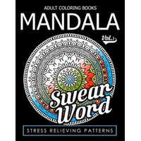  Adult Coloring Books Mandala Vol.1 – Lori S Gonzalez,Swear Coloring Book for Adults