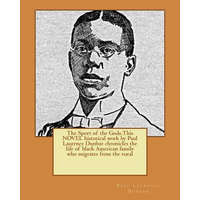 The Sport of the Gods.This NOVEL historical work by Paul Laurence Dunbar chronicles the life of black American family who migrates from the rural – Paul Laurence Dunbar