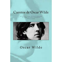  Cuentos de Oscar Wilde: - El millonario modelo Una nota de admiración - La esfinge sin secretos Un aguafuerte - El ni?o estrella – Oscar Wilde,Anton Rivas
