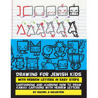  Drawing for Jewish Kids with Hebrew Letters in Easy Steps: Cartooning and Learning How to Draw Kawaii Cartoons with Hebrew Letters – Rachel a Goldstein