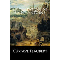  La Tentation de Saint Antoine: (Langue Française) – Gustave Flaubert