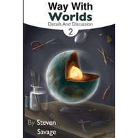  Way With Worlds Book 2: Details And Discussion – Steven Savage,Richelle Rueda,Cailin Iverson