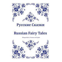  Russkie Skazki. Russian Fairy Tales. Bilingual Book in Russian and English: Dual Language Russian Folk Tales for Kids (Russian-English Edition) – Svetlana Bagdasaryan
