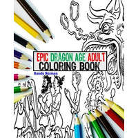  Epic Dragon Age Adult Coloring Book – Randy Norman