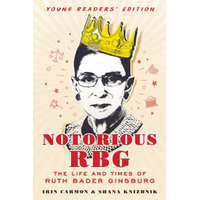  Notorious RBG: Young Readers' Edition – Irin Carmon,Shana Knizhnik