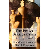  The Polar Bear System 2: Still Potent! – Gm Henrik Danielsen