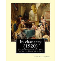 In chancery (1920). By: John Galsworthy: In Chancery is the second novel of the Forsyte Saga trilogy by John Galsworthy. – John Galsworthy