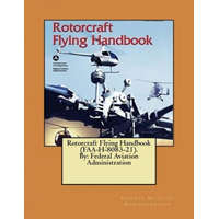  Rotorcraft Flying Handbook (FAA-H-8083-21). By: Federal Aviation Administration – Federal Aviation Administration