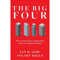  Big Four: The Curious Past and Perilous Future of Global AccountingMonopoly – Stuart Kells