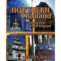 Northern Thailand: Chiang Mai and Beyond: A Photographic Exploration – Scott Shaw
