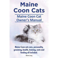  Maine Coon Cats. Maine Coon Cat Owners Manual. Maine Coon cats care, personality, grooming, health, training, costs and feeding all included. – Elliott Lang
