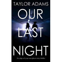  OUR LAST NIGHT an edge-of-your-seat ghost story thriller – Taylor Adams