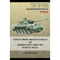  TM 9-755 76-mm Gun Motor Carriage M18 Hellcat and Armored Utility Vehicle M39 – War Department