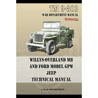  TM 9-803 Willys-Overland MB and Ford Model GPW Jeep Technical Manual – U. S. Army