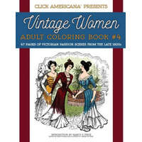 Vintage Women: Adult Coloring Book #4: Victorian Fashion Scenes from the Late 1800s – Nancy J Price