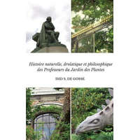  Histoire naturelle, drolatique et philosophique des Professeurs du Jardin des Plantes – Bertrand-Isidore Salles,Frederic Gerard