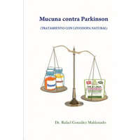 Mucuna contra Parkinson: tratamiento con levodopa natural – Dr Rafael Gonzalez Maldonado