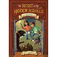 The Secret of the Hidden Scrolls: The Great Escape, Book 3 – M. J. Thomas,Graham Howells