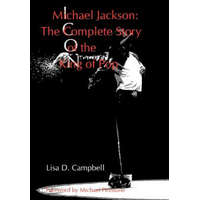  Michael Jackson: The Complete Story of the King of Pop – Lisa D Campbell,Michael Firestone