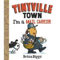  I'm a Mail Carrier (A Tinyville Town Book) – Brian Biggs
