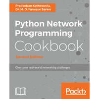  Python Network Programming Cookbook - – Pradeeban Kathiravelu,Dr. M. O. Faruque Sarker