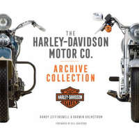  Harley-Davidson Motor Co. Archive Collection – Darwin Holmstrom,Randy Leffingwell