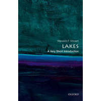  Lakes: A Very Short Introduction – Vincent,Warwick F. (Professor and Canada Research Chair,Departement de biologie & Centre d''etudes nordiques (CEN),Universite Laval)