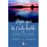 Deja Que Tu Vida Hable – Parker J. Palmer